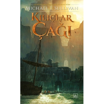 Kılıçlar Çağı Michael J. Sullivan