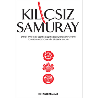 Kılıçsız Samuray Kitami Masao