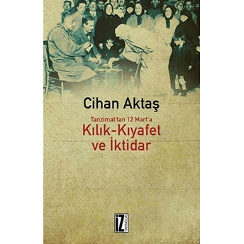 Kılık Kıyafet Ve Iktidar Cihan Aktaş