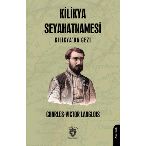 Kilikya Seyahatnamesi Kilikya'Da Gezi Charles-Victor Langlois