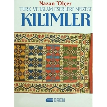 Kilimler Türk Ve Islam Eserleri Müzesi Nazan Ölçer