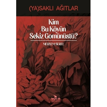 Kim Bu Köyün Sekiz Gomünüstü? Meryem Serel