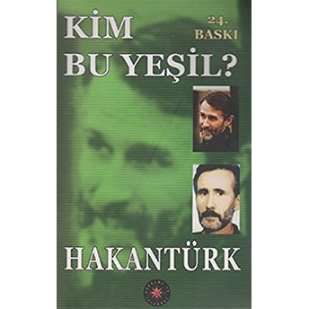 Kim Bu Yeşil? Hakan Türk