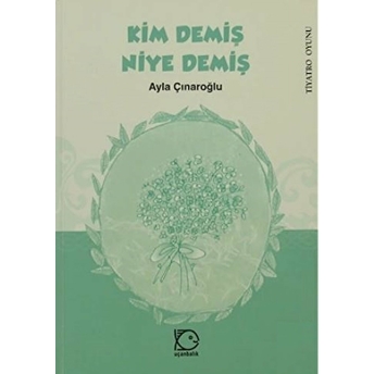 Kim Demiş Niye Demiş Ilkgençlik Çağı Için Oyun Ayla Çınaroğlu