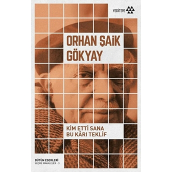 Kim Etti Sana Bu Karı Teklif Orhan Şaik Gökyay