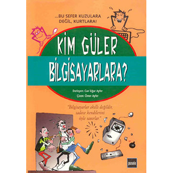 Kim Güler Bilgisayarlara? Can Uğur Ayfer