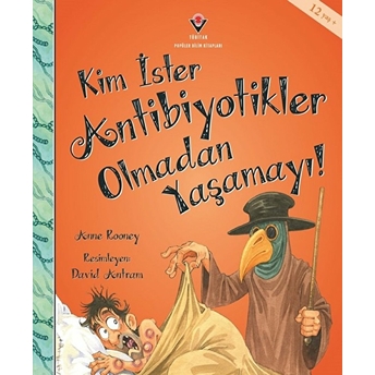 Kim Ister Antibiyotikler Olmadan Yaşamayı! Anne Rooney