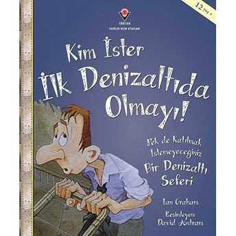 Kim Ister Ilk Denizaltıda Olmayı! Ian Graham