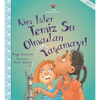 Kim Ister Temiz Su Olmadan Yaşamayı! Roger Canavan