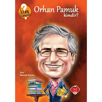 Kim Kimdir Serisi - Orhan Pamuk Kimdir? Nevzat Basım