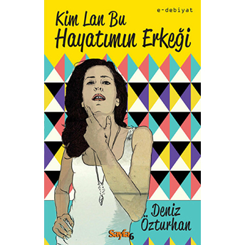 Kim Lan Bu Hayatımın Erkeği Deniz Özturhan