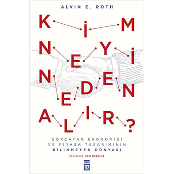 Kim Neyi Neden Alır? Alvin E. Roth