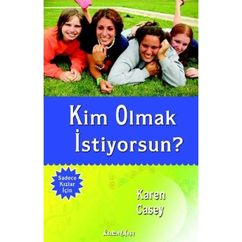 Kim Olmak Istiyorsun?