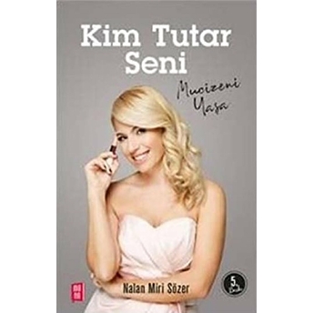 Kim Tutar Seni Nalan Miri Sözer