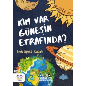 Kim Var Güneşin Etrafında ? Nuh Muaz Kapan