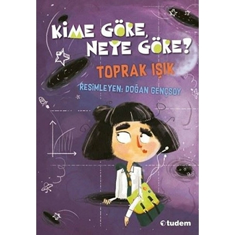 Kime Göre, Neye Göre? Toprak Işık