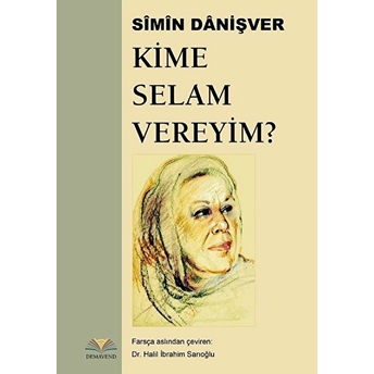 Kime Selam Vereyim? Simin Danişver