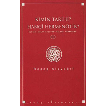 Kimin Tarihi?Hangi Hermenötik Recep Alpyağıl