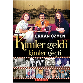 Kimler Geldi Kimler Geçti Erkan Özmen