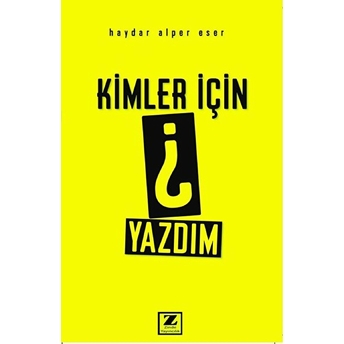 Kimler Için Yazdım Haydar Alper Eser