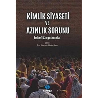 Kimlik Siyaseti Ve Azınlık Sorunu Hüdayi Sayın