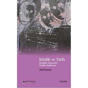 Kimlik Ve Tarih Akif Pamuk