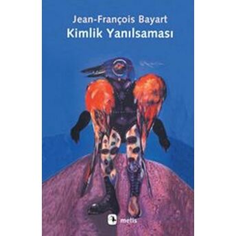 Kimlik Yanılsaması Jean François Bayart