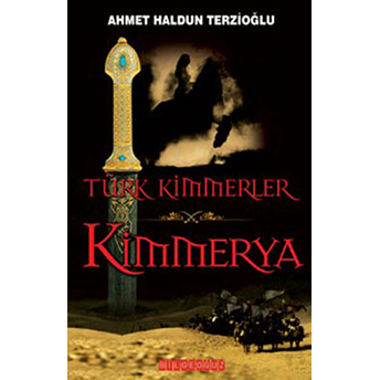 Kimmerya (Türk Kimmerler) Ahmet Haldun Terzioğlu