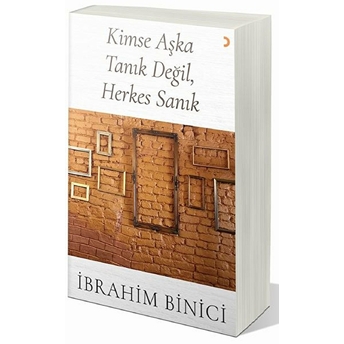 Kimse Aşka Tanık Değil, Herkes Sanık Ibrahim Binici