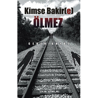 Kimse Bakir(E) Ölmez Ceren Akyüz