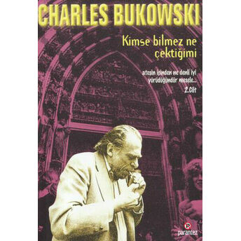 Kimse Bilmez Ne Çektigimi Charles Bukowski