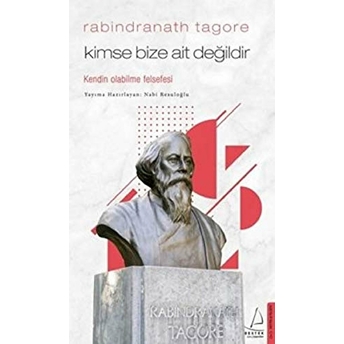 Kimse Bize Ait Değildir - Rabindranath Tagore Nabi Resuloğlu