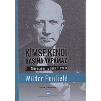 Kimse Kendi Başına Yapamaz Wilder Penfield