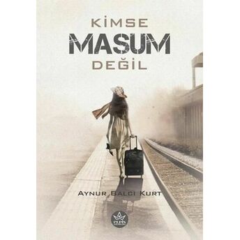 Kimse Masum Değil Aynur Balcı Kurt