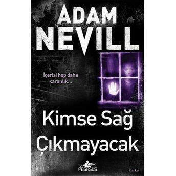 Kimse Sağ Çıkmayacak Adam Nevill