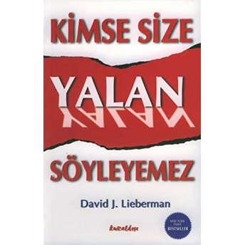 Kimse Size Yalan Söyleyemez David J. Lieberman