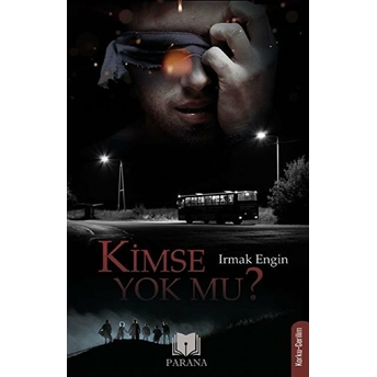 Kimse Yok Mu? Irmak Engin