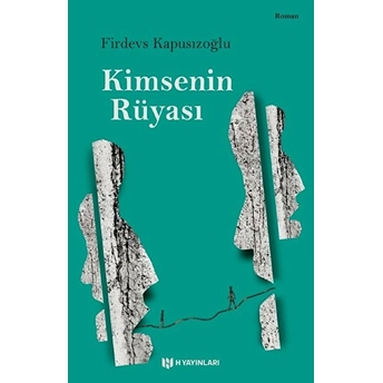 Kimsenin Rüyası Firdevs Kapusızoğlu