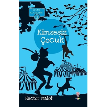 Kimsesiz Çocuk - Çocuk Klasikleri 11 Hector Malot