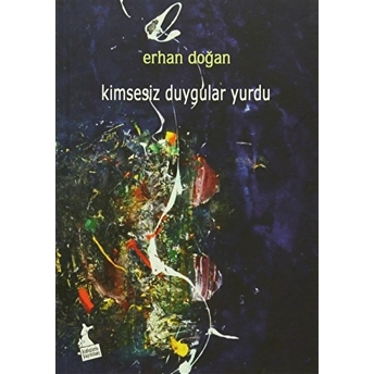 Kimsesiz Duygular Yurdu Erhan Doğan