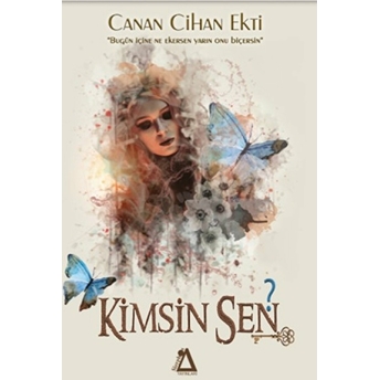 Kimsin Sen? - Canan Cihan Ekti