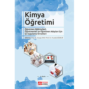 Kimya Öğretimi Öğretmen Eğitimcileri, Öğretmenler Ve Öğretmen Adayları Için Iyi Uygulama Örnekl Kolektif