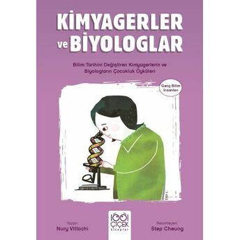 Kimyagerler Ve Biyologlar - Genç Bilim Insanları Nury Vittachi