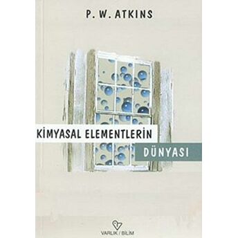 Kimyasal Elementlerin Dünyası Paul W. Atkins