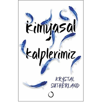 Kimyasal Kalplerimiz Krystal Sutherland