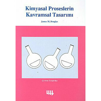 Kimyasal Proseslerin Kavramsal Tasarımı James M. Douglas