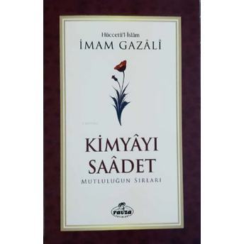 Kimyayı Saadet - Mutluluğun Sırları (2. Hamur) - Imam Gazali