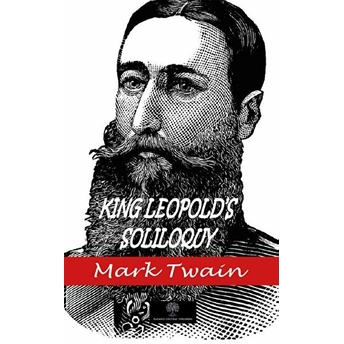 King Leopold's Soliloquy - Mark Twain