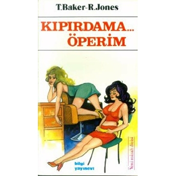 Kıpırdama... Öperim Trudy Baker