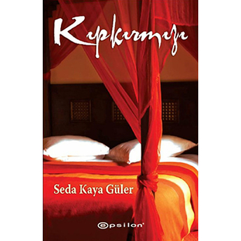 Kıpkırmızı-Seda Kaya Güler